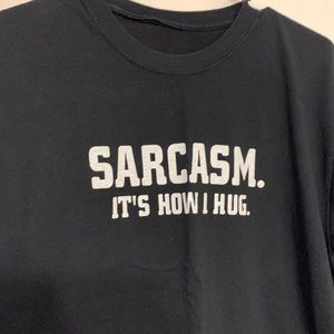 SARCASM IS HOW I HUG TEE✨